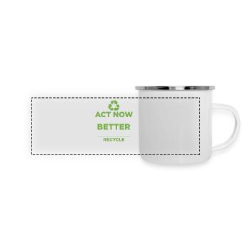 Act Now For A Better Tomorrow. Recycle Earth Day P - Panoramic Camper Mug - white - Front