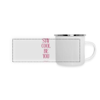 Stay Cool Be You Always - Panorama Emaille-Tasse - Weiß - Vorne