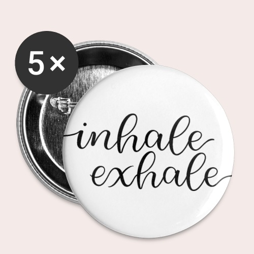 inhale exhale - Buttons klein 25 mm (5er Pack)