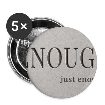 Genug – gerade genug - Buttons klein 25 mm (5er Pack) - Weiß - Vorne