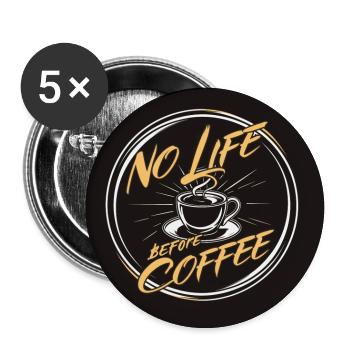 Pas de vie sans café drôle de dicton sur le café - Lot de 5 petits badges (25 mm) - blanc - Devant