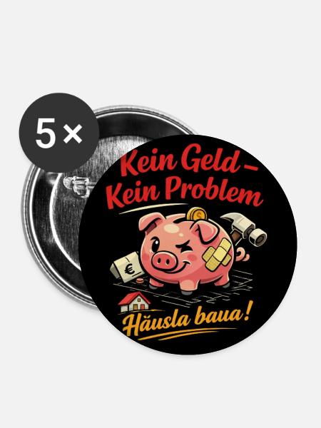 Kein Geld – Kein Problem Hausbau - Buttons klein 25 mm (5er Pack) - Weiß