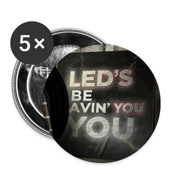 LEDS BE AVIN YOU von Mark Noone - Buttons klein 25 mm (5er Pack) - Weiß - Vorne