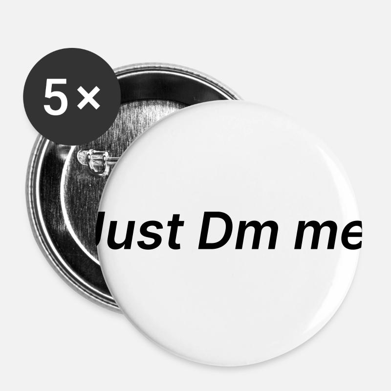 Dm mich einfach - Buttons klein 25 mm (5er Pack) - Weiß
