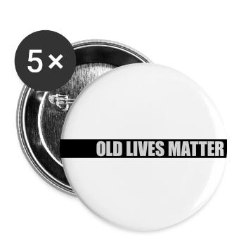 old lives matter quote - Buttons small 1''/25 mm (5-pack) - white - Front