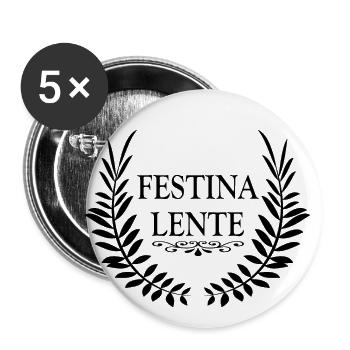 Festina Lente, latin quotes - Buttons small 1''/25 mm (5-pack) - white - Front