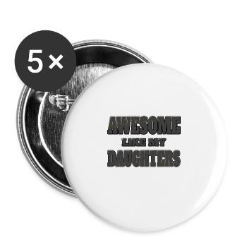 Awesome like my daughters - Buttons klein 25 mm (5er Pack) - Weiß - Vorne