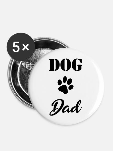Dog Dad Geschenk black - Buttons klein 25 mm (5er Pack) - Weiß