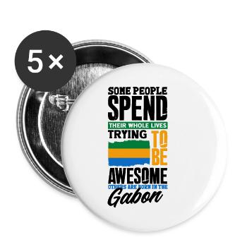 Gabonese Gabon Gabonese Flag Funny Quote - Buttons small 1''/25 mm (5-pack) - white - Front