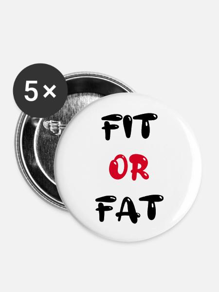 fit or fat - Buttons klein 25 mm (5er Pack) - Weiß