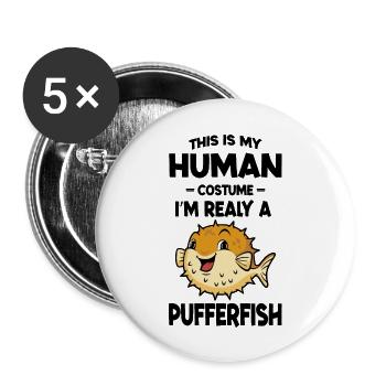 This is My Human Costume Im Really a Pufferfish - Lot de 5 petits badges (25 mm) - blanc - Devant