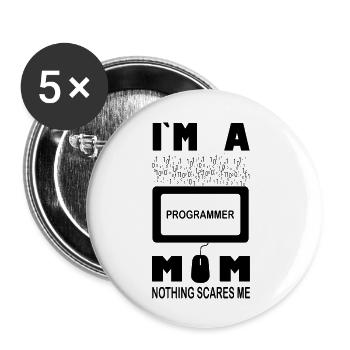 Ich bin eine Programmiererin, Mama, nichts macht mir Angst - Buttons klein 25 mm (5er Pack) - Weiß - Vorne