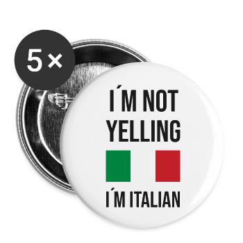 Ich schreie nicht, ich bin Italiener - Buttons klein 25 mm (5er Pack) - Weiß - Vorne