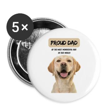 Proud Dad OF the most wonderfull dog in this world - Buttons klein 25 mm (5er Pack) - Weiß - Vorne