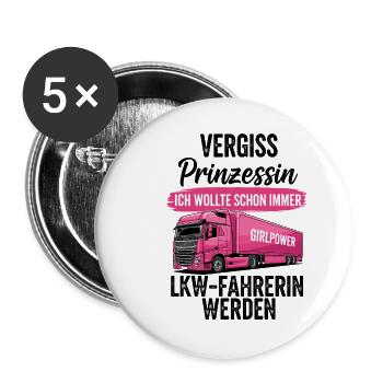 LKW-Fahrerin: Vergiss Prinzessin - Buttons klein 25 mm (5er Pack) - Weiß - Vorne