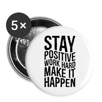 stay positive work hard make it happen - Buttons small 1''/25 mm (5-pack) - white - Front