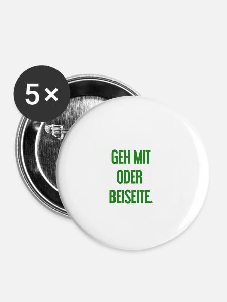 Geh mit oder beiseite - Buttons klein 25 mm (5er Pack) - Weiß