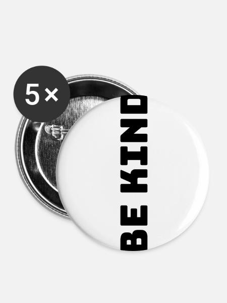 Be kind - Buttons klein 25 mm (5er Pack) - Weiß