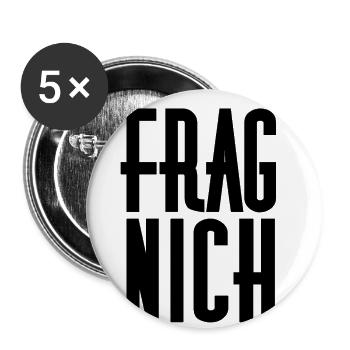 Frag nicht! - Buttons klein 25 mm (5er Pack) - Weiß - Vorne