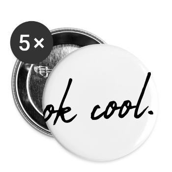 ok cool. - Buttons klein 25 mm (5er Pack) - Weiß - Vorne