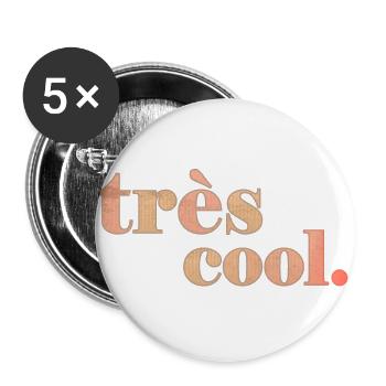 très cool | Bleibe Cool Spruch Statement - Buttons klein 25 mm (5er Pack) - Weiß - Vorne