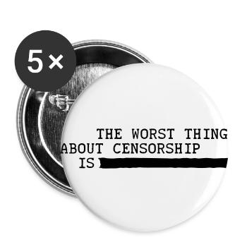 the worst thing about censorship is .......... - Buttons small 1''/25 mm (5-pack) - white - Front