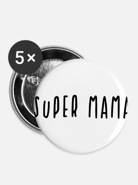 Super Mama Geschenk - Buttons klein 25 mm (5er Pack) - Weiß