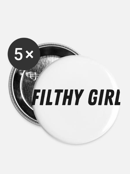 Dreckiges Mädchen - Buttons klein 25 mm (5er Pack) - Weiß