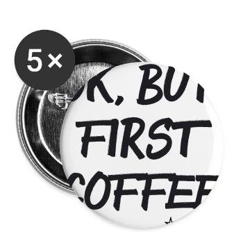 First Coffee - Buttons small 1''/25 mm (5-pack) - white - Front