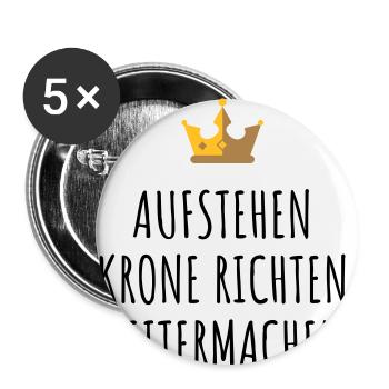 Aufstehen, Krone richten, weitermachen. - Buttons klein 25 mm (5er Pack) - Weiß - Vorne