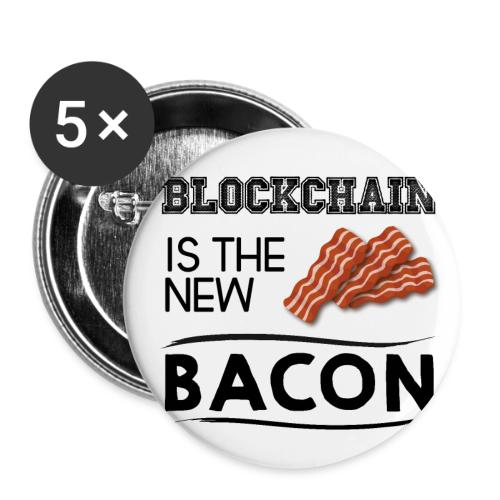 Blockchain is the new bacon - Buttons small 1''/25 mm (5-pack)