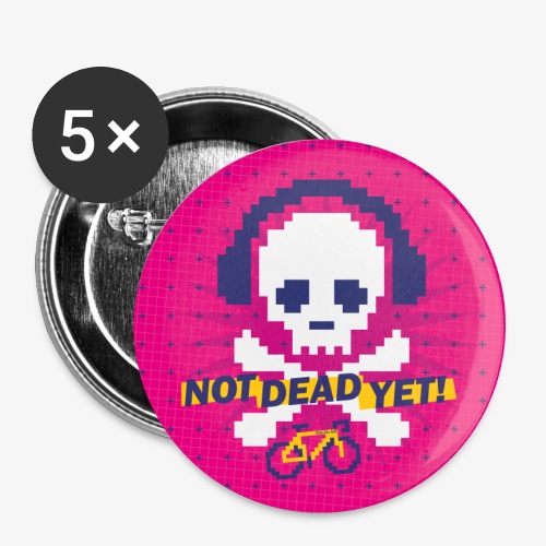 Not Dead Yet - Buttons klein 25 mm (5-pack)