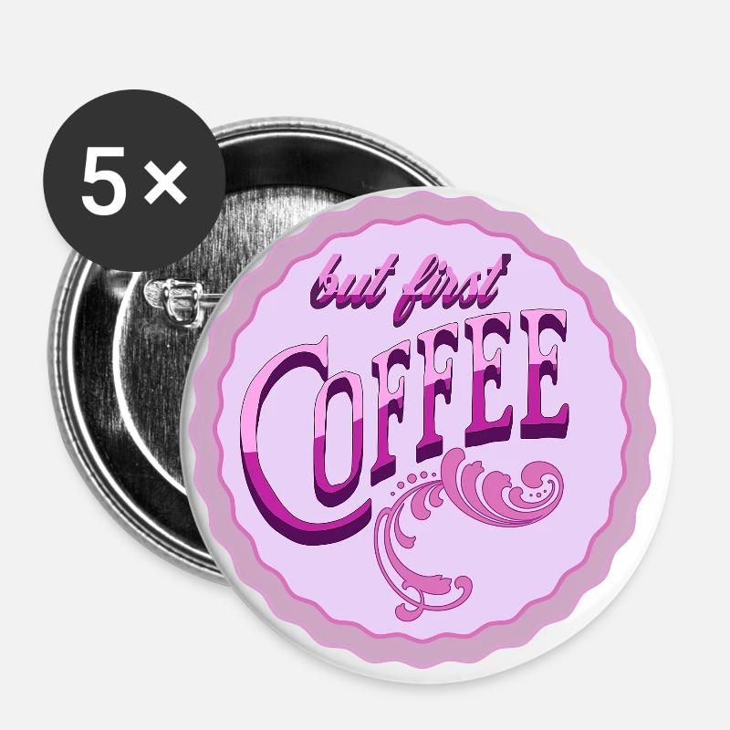But first coffee - Buttons small 1''/25 mm (5-pack) - white