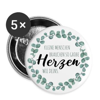 Kleine Menschen brauchen so große Herzen wie Deins - Buttons klein 25 mm (5er Pack) - Weiß - Vorne