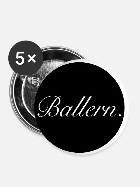Ballern. - Buttons klein 25 mm (5er Pack) - Weiß