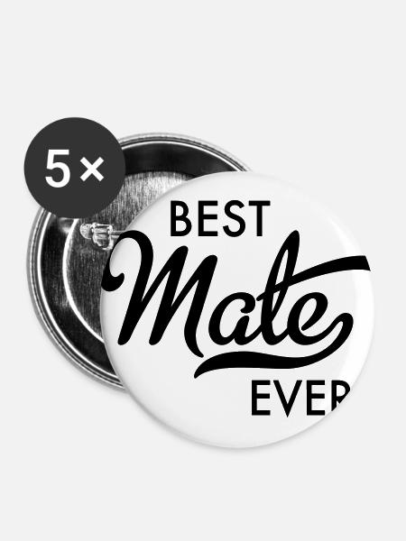 Best Mate ever - Buttons klein 25 mm (5er Pack) - Weiß