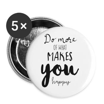 do what makes you happy, happy, phrase - Lot de 5 petits badges (25 mm) - blanc - Devant