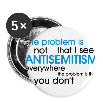 problem: ANTISEMITISM - Buttons small 1''/25 mm (5-pack) - white - Front