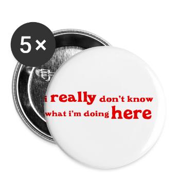 I really don t know what i'm doing here - Buttons small 1''/25 mm (5-pack) - white - Front