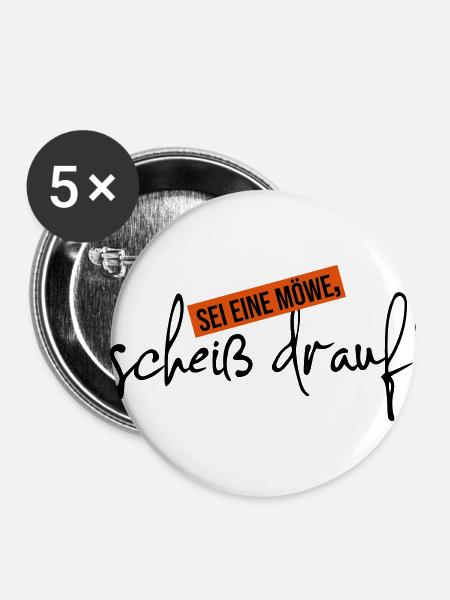 scheiß drauf sei eine Möwe - Buttons klein 25 mm (5er Pack) - Weiß