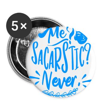 Ich? Sarkastisch? Nie! - Buttons klein 25 mm (5er Pack) - Weiß - Vorne