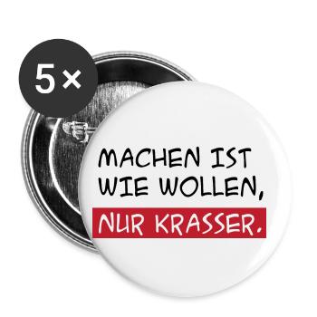 Machen Ist Wie Wollen Nur Krasser - Buttons klein 25 mm (5er Pack) - Weiß - Vorne