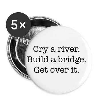 Cry A River Geschenk Idee - Buttons klein 25 mm (5er Pack) - Weiß - Vorne