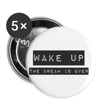 WAKE UP - THE DREAM IS OVER - Buttons small 1''/25 mm (5-pack) - white - Front