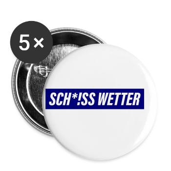 Scheiss Wetter - Buttons klein 25 mm (5er Pack) - Weiß - Vorne