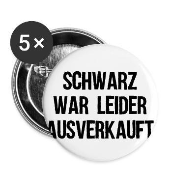 Noir Était Malheureusement Rupture de stock Idée cadeau - Lot de 5 petits badges (25 mm) - blanc - Devant
