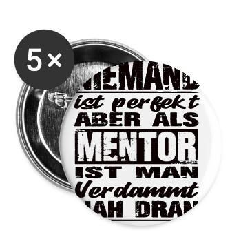 Niemand ist perfekt aber als Mentor nah dran - Buttons klein 25 mm (5er Pack) - Weiß - Vorne