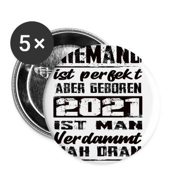 Niemand Is Perfekt Aber geboren 2021 Geburtstag - Buttons klein 25 mm (5er Pack) - Weiß - Vorne