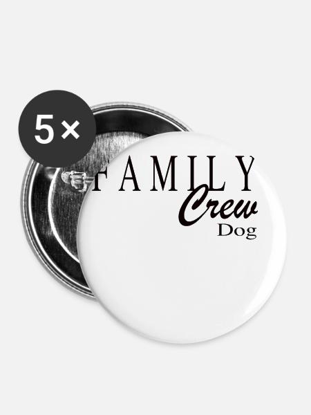 Family Crew Dog - Buttons klein 25 mm (5er Pack) - Weiß