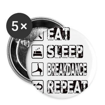 Eat Sleep Breakdance Repeat - Buttons klein 25 mm (5er Pack) - Weiß - Vorne